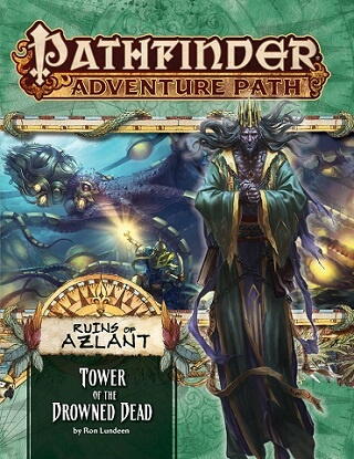 Pathfinder Adv Path: Tower of the Drowned Dead Ruins of Aslant