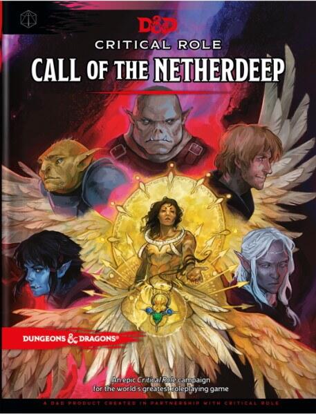 Critical Role: Call of the Netherdeep er en kampagnebog til rollespillet Dungeons & Dragons, baseret på den populære webserie