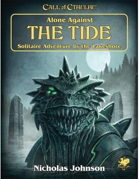 Alone Against the Tide er et solo-eventyr til horror-rollespillet Call of Cthulhu