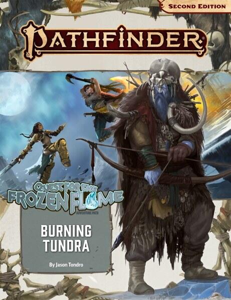 Quest for the Frozen Flame 3 of 3: Burning Tundra afslutter denne kampagne til rollespillet Pathfinder 2nd Edition