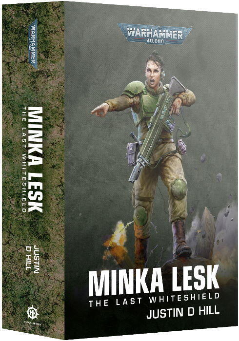 Black Library Warhammer 40K Minka Lesk: The Last Whiteshield