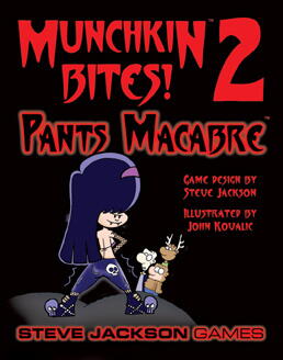Munchkin Bites! 2 - Pants Macabre