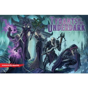 D&D - Tyrants of the Underdark