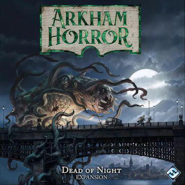 Arkham Horror: Dead of Night udvidelsen - væk ukendte rædsler hvis du tør!