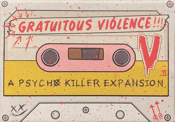 Psycho Killer: Gratuitous Voilence!!! tilføjer en masse unødvendig, men underholdende, vold til dit kortspil!!!