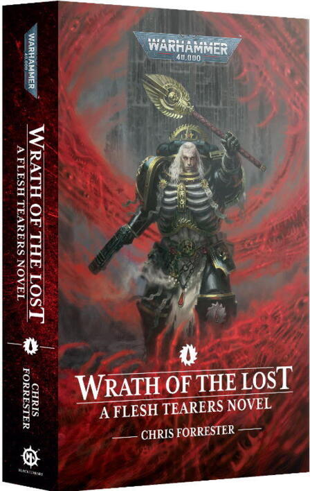 Wrath of the Lost er en Warhammer 40.000 roman der fokuserer på Flesh Tearers Space Marines Chapteret