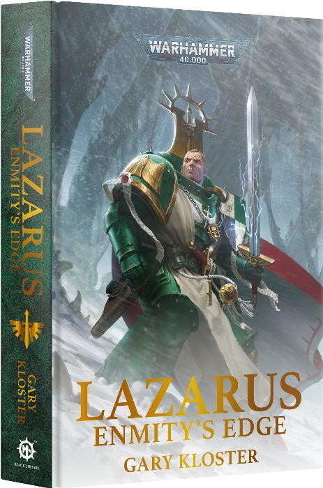 Lazarus: Enmity's Edge (Hardback) følger denne Dark Angels rejse til ridderverdenen Reis