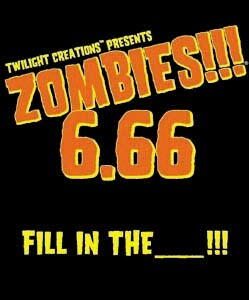 Zombies!!! 6.66: Fill in the _______!!!