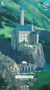 Between Two Castles of Mad King Ludwig: Secrets & Soirees Exspansion