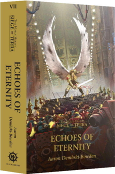 Horus Heresy: Siege of Terra - Echoes of Eternity