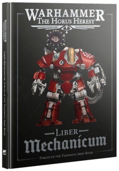 Liber Mechanicum: Forces of the Taghmata Army Book