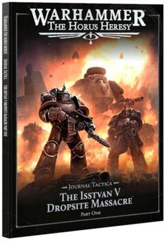 Journal Tactica: The Isstvan V Dropsite Massacre – Part One