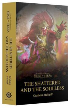 Horus Heresy: Siege of Terra - The Shattered and the Soulless - PRE-ORDER 24/01
