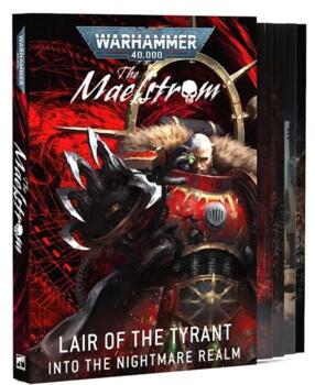 The Maelstrom: Lair of the Tyrant - Into the Nightmare Realm - PRE-ORDER 28/02