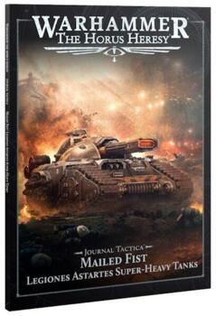 Journal Tactica: Mailed Fist - Legiones Astartes Super-heavy Tanks - PRE-ORDER 04/04
