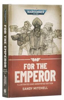 For the Emperor – Illustrated and Annotated Edition (Hardback) - PRE-ORDER 11/07